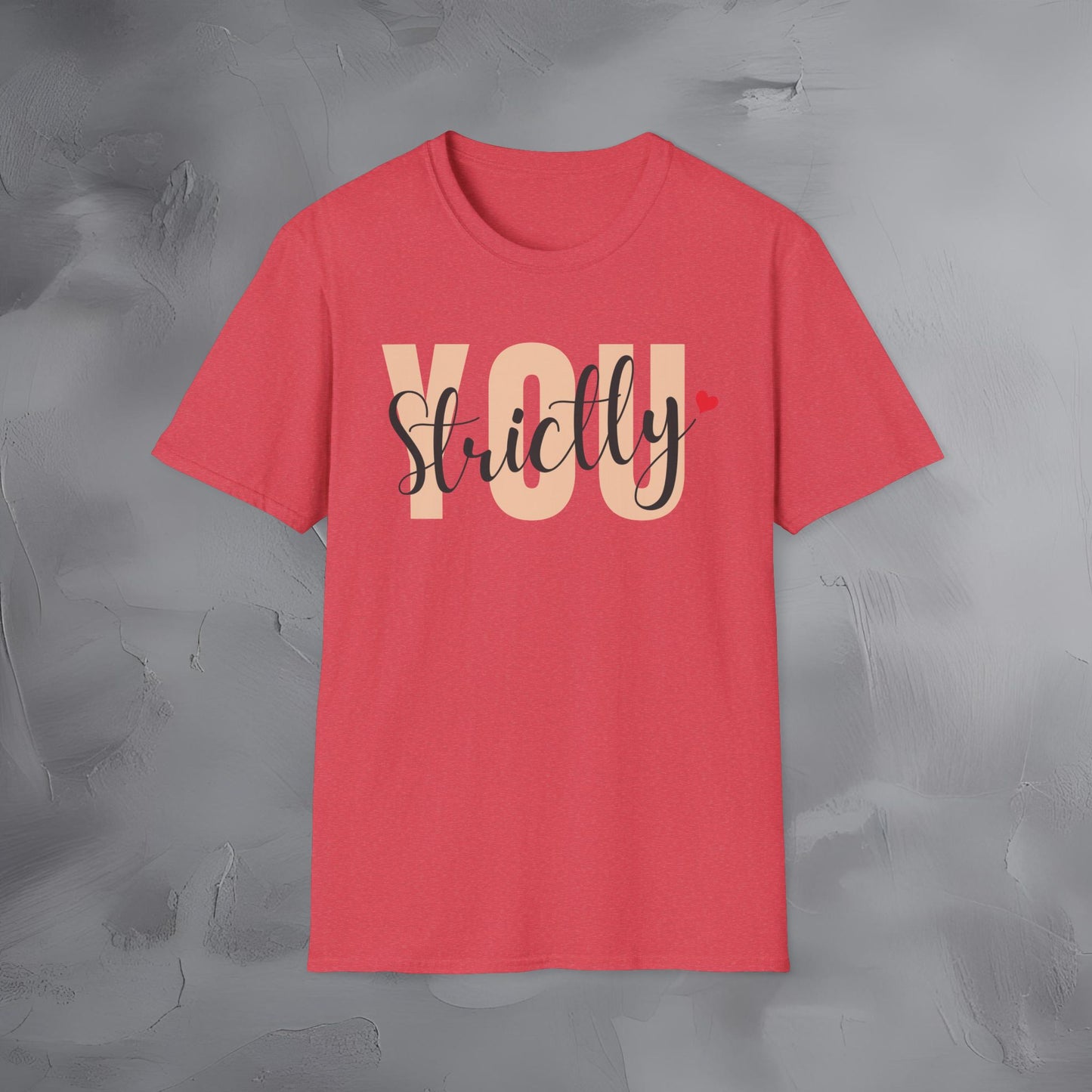 Strictly You T-Shirt