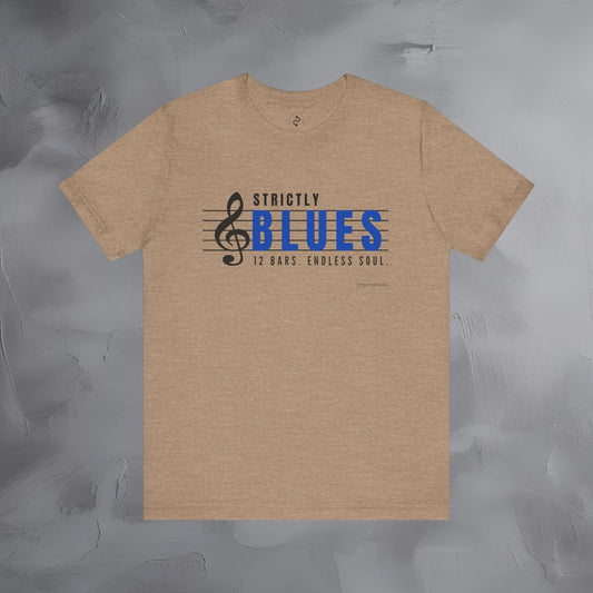 Strictly Blues – 12 Bars. Endless Soul. T-Shirt | Blues Music Graphic Tee | Musician Lifestyle Shirt
