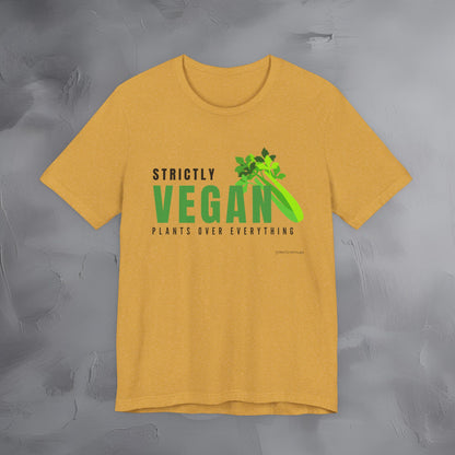 Plants Over Everything T-Shirt - Vegan Lifestyle Graphic Tee - Plant-Based Living Shirt