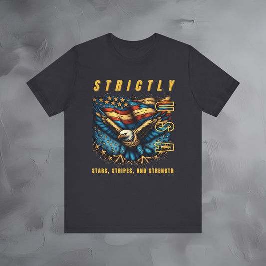 Strictly USA Stars, Stripes, and Strength Independence Day T-Shirt