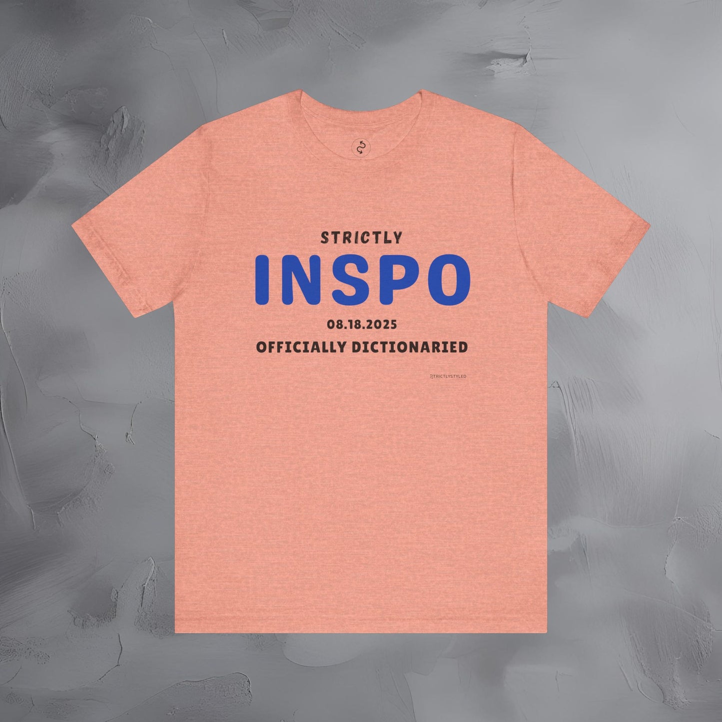 Strictly INSPO T-Shirt - Officially Dictonaried