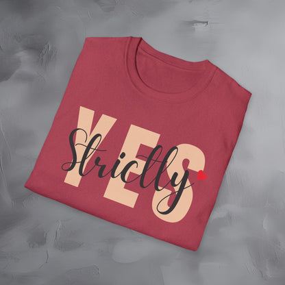 Strictly Yes T-Shirt