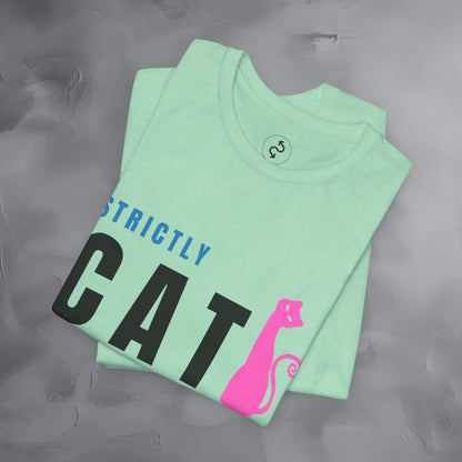 Strictly Cat T-Shirt – Meow Is the Moment | Fun Cat Lover Graphic Tee