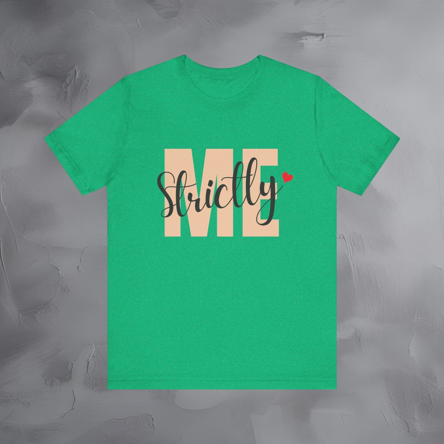 Strictly Me Shirt