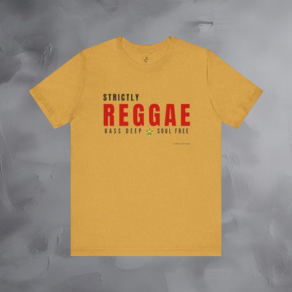 Strictly Reggae – Bass Deep. Soul Free. T-Shirt | Reggae Music Graphic Tee | Jamaican Roots Lifestyle Shirt