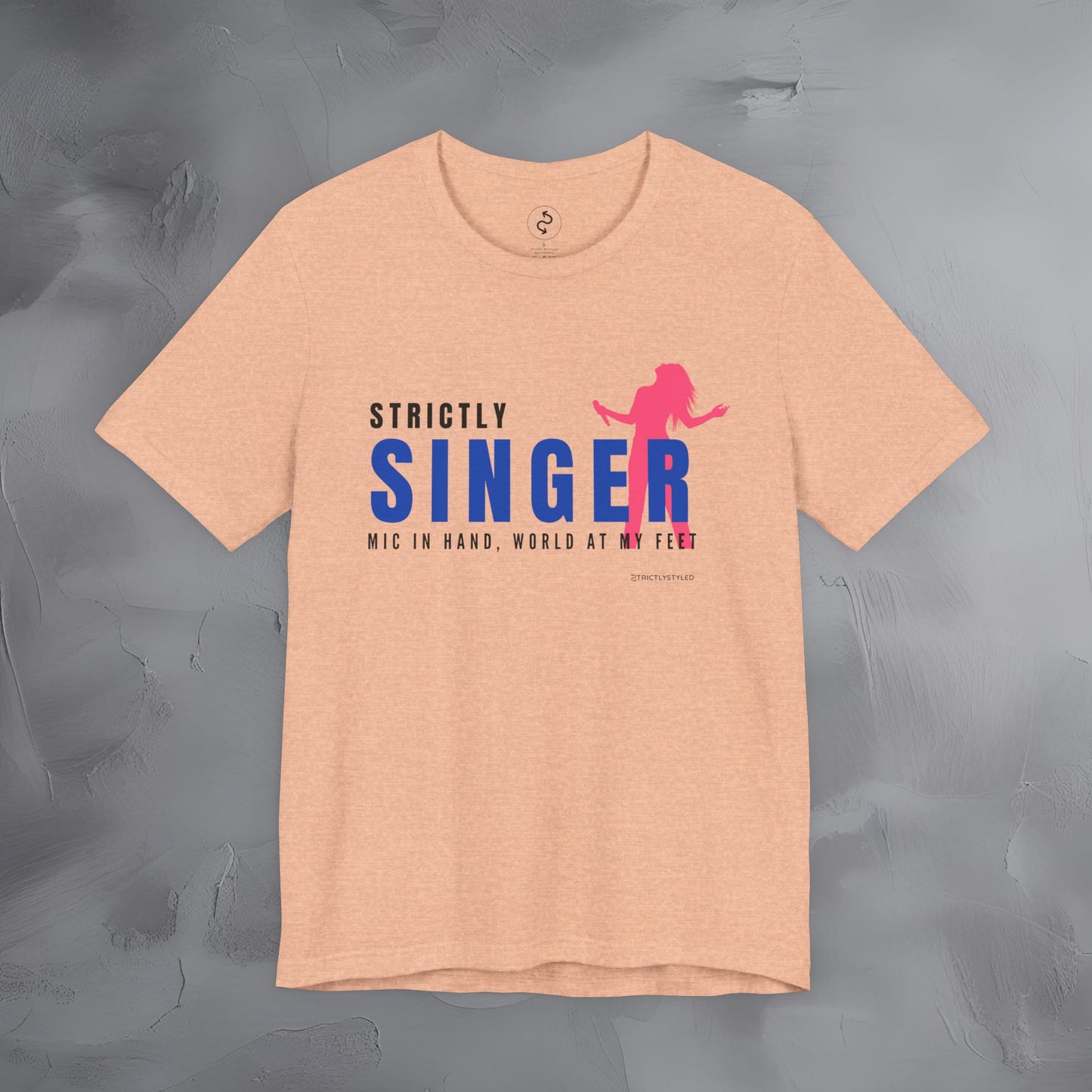 Strictly Singer T-Shirt – Voice of Style | Musician Graphic Tee