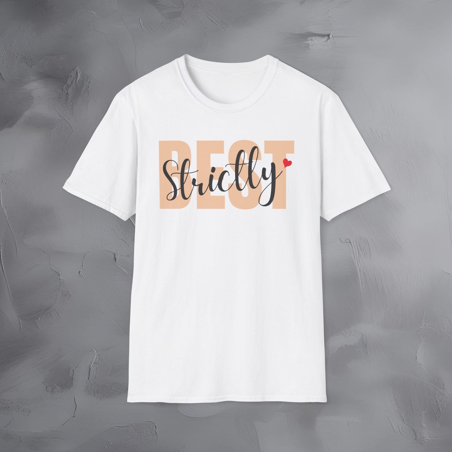 Strictly Best T-Shirt