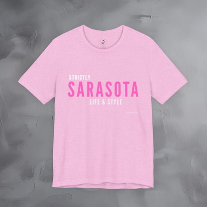 Strictly Sarasota Life & Style T-Shirt | Coastal Florida Lifestyle Tee | Gulf Coast Beachwear Graphic Shirt