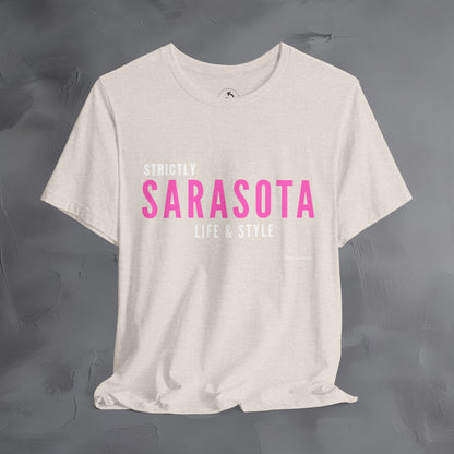 Strictly Sarasota Life & Style T-Shirt | Coastal Florida Lifestyle Tee | Gulf Coast Beachwear Graphic Shirt