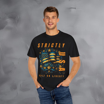 Strictly USA - Built on Liberty Independence Day T-Shirt