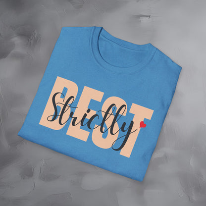 Strictly Best T-Shirt