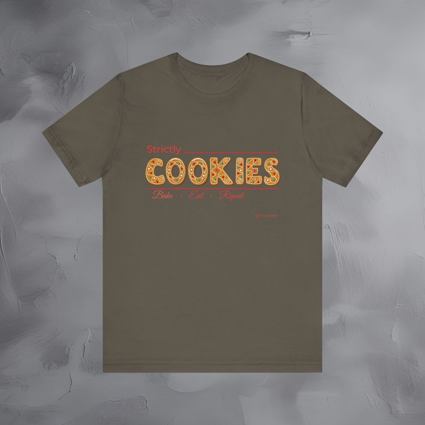 Strictly Cookies – Bake • Eat • Repeat - Cute Baking Shirt for Christmas & Year-Round