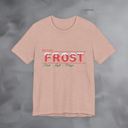 Strictly Frost — T-Shirt