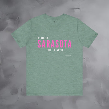Strictly Sarasota Life & Style T-Shirt | Coastal Florida Lifestyle Tee | Gulf Coast Beachwear Graphic Shirt
