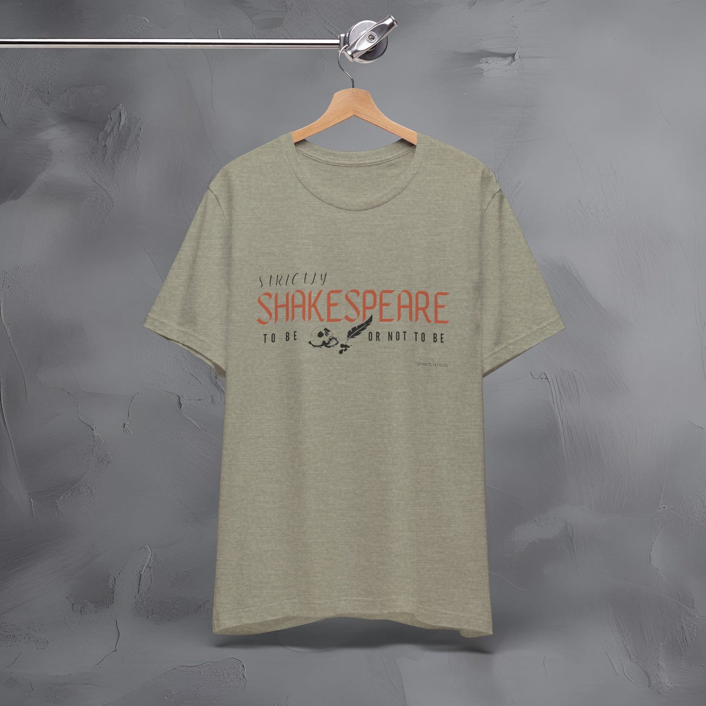 Strictly Shakespeare – To Be or Not To Be T-Shirt - Literary Graphic Tee - Classic Writer Quote Shirt