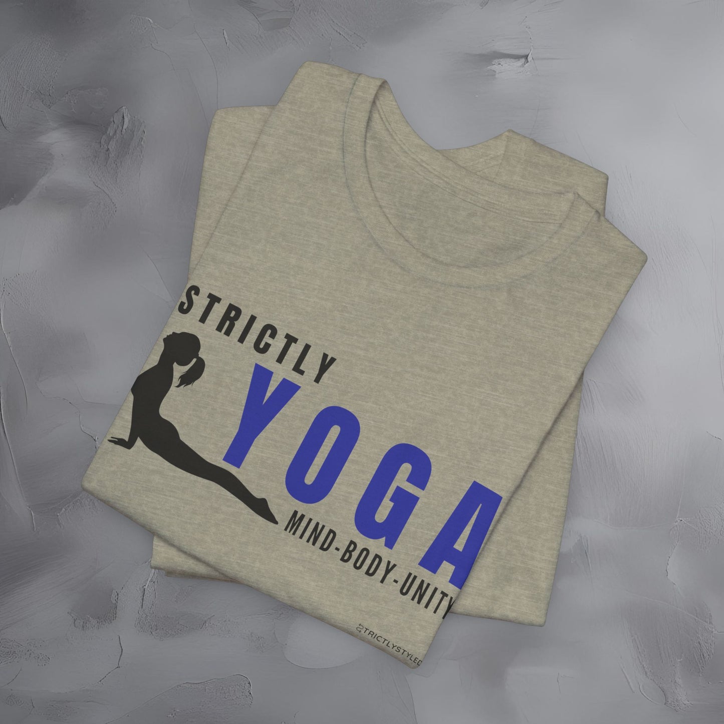 Strictly Yoga – Mind Body Unity T-Shirt - Yoga Lifestyle Graphic Tee - Mindfulness & Balance Shirt