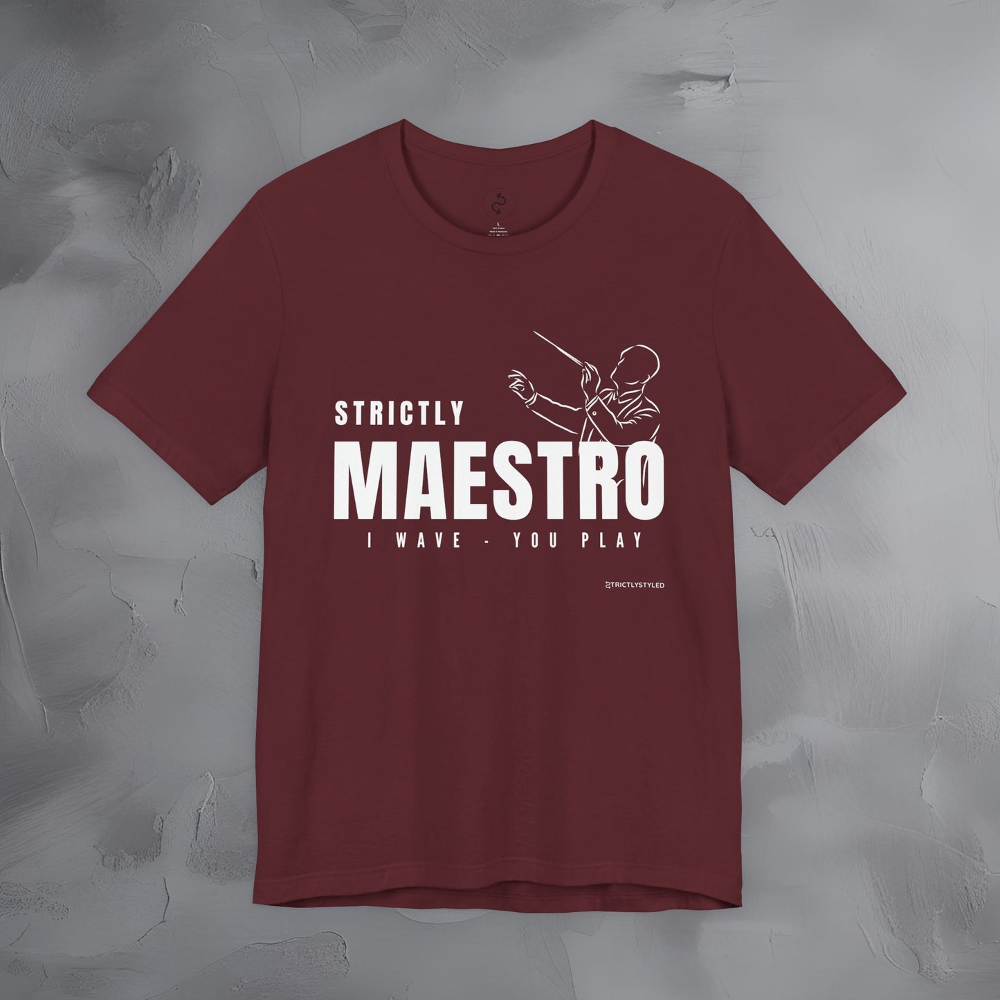 Strictly Maestro T-Shirt – Conductor & Musician Graphic Tee