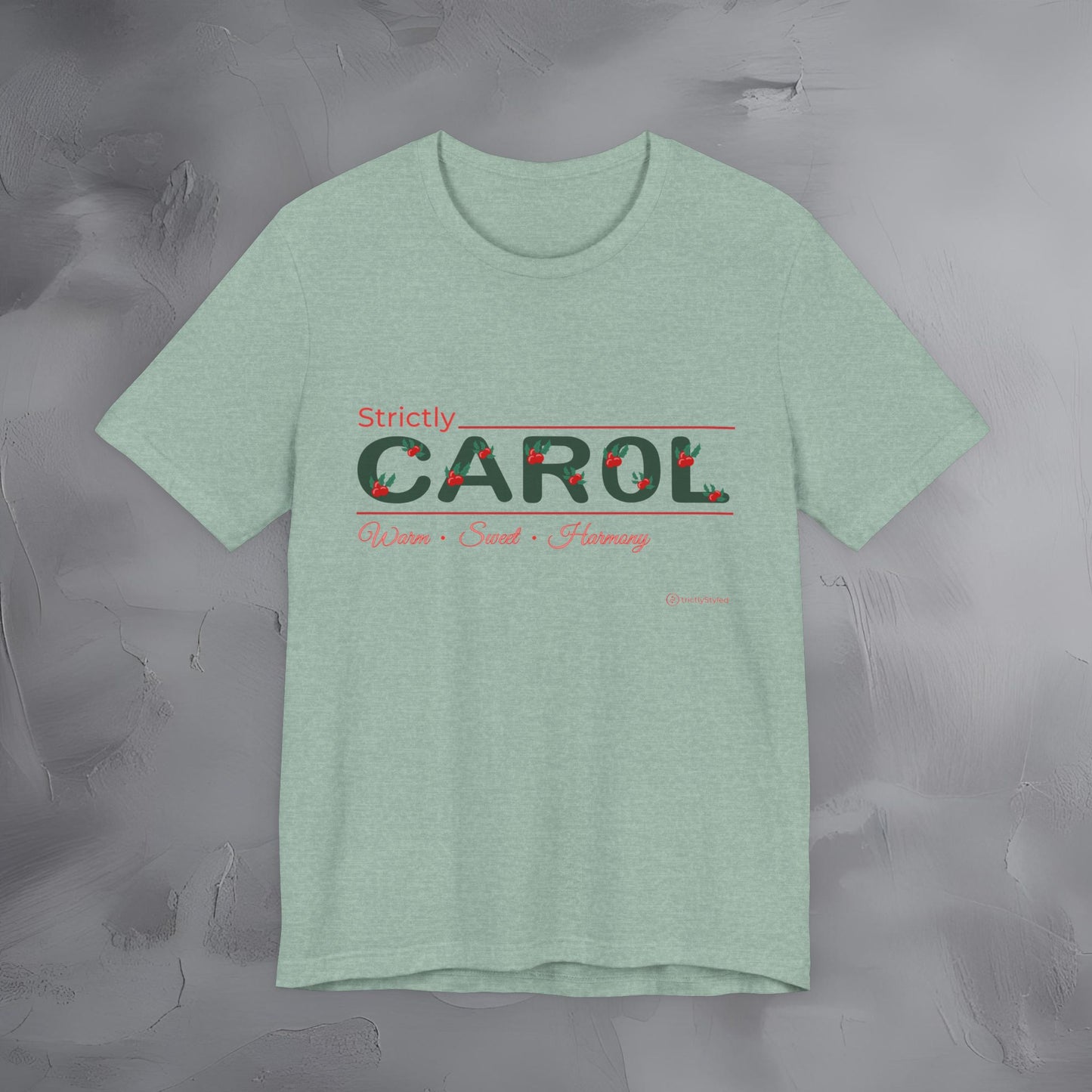 Strictly Carol — T-Shirt