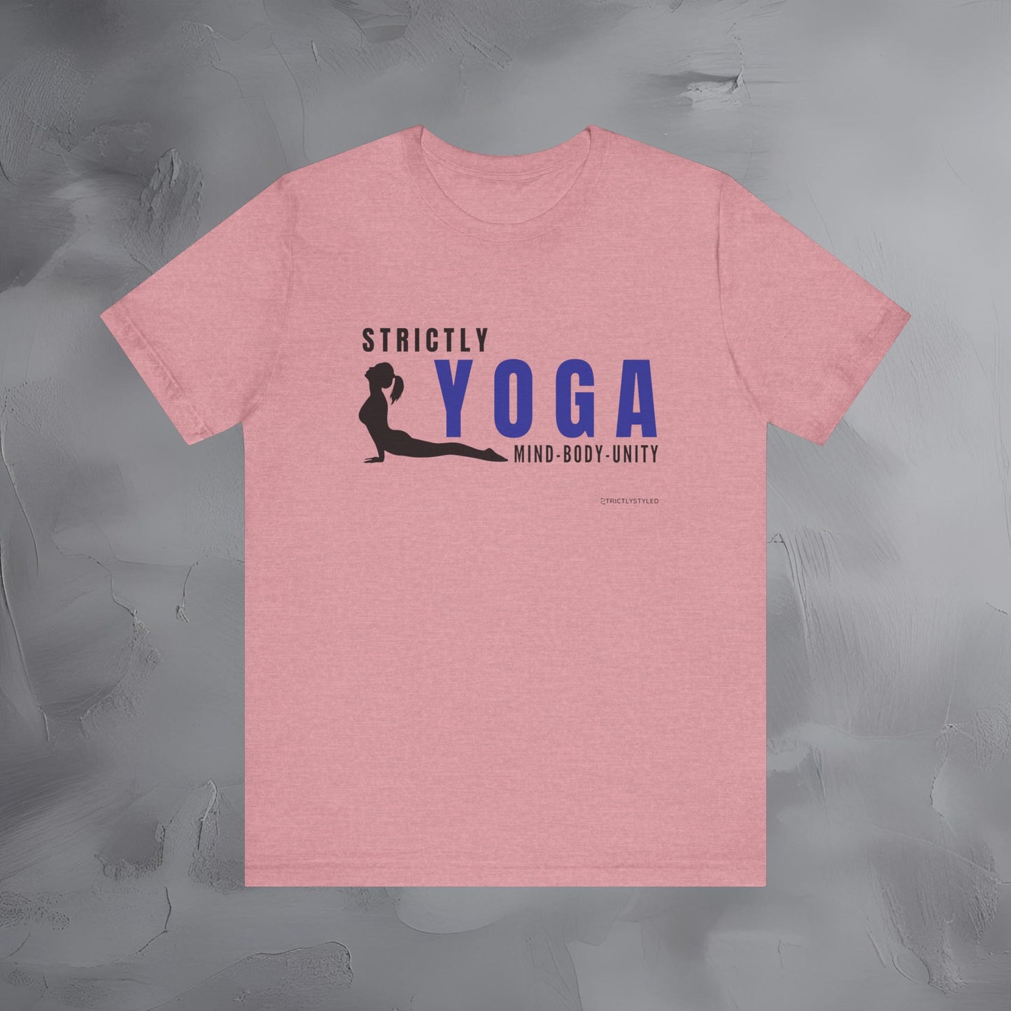 Strictly Yoga – Mind Body Unity T-Shirt - Yoga Lifestyle Graphic Tee - Mindfulness & Balance Shirt