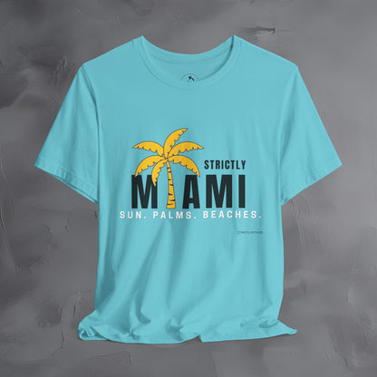 Strictly Miami T-Shirt – Sun Palms Beaches City Vibes Tee