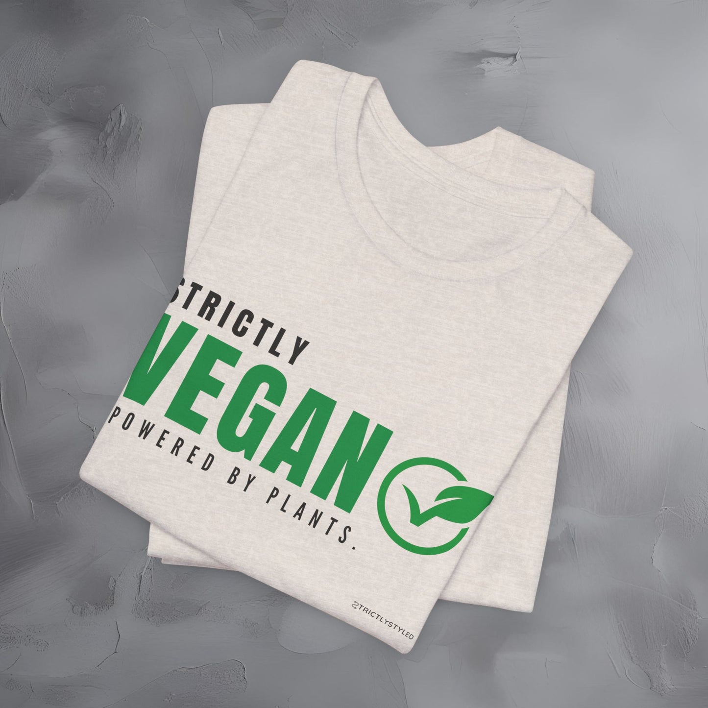 Strictly Vegan – Powered by Plants T-Shirt - Vegan Lifestyle Graphic Tee - Plant-Based Living Shirt