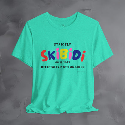 Strictly Skibidi T-Shirt - Officially Dictonaried - Fun Meme Shirt