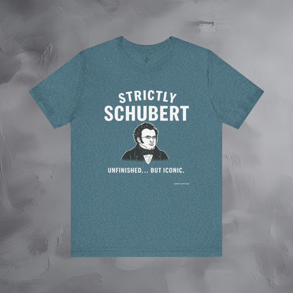 Strictly Schubert T-Shirt – Unfinished but Iconic Classical Music Tee