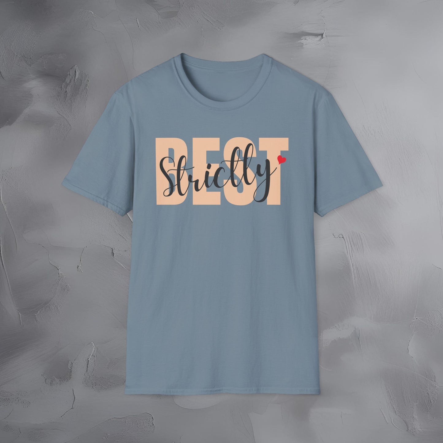 Strictly Best T-Shirt