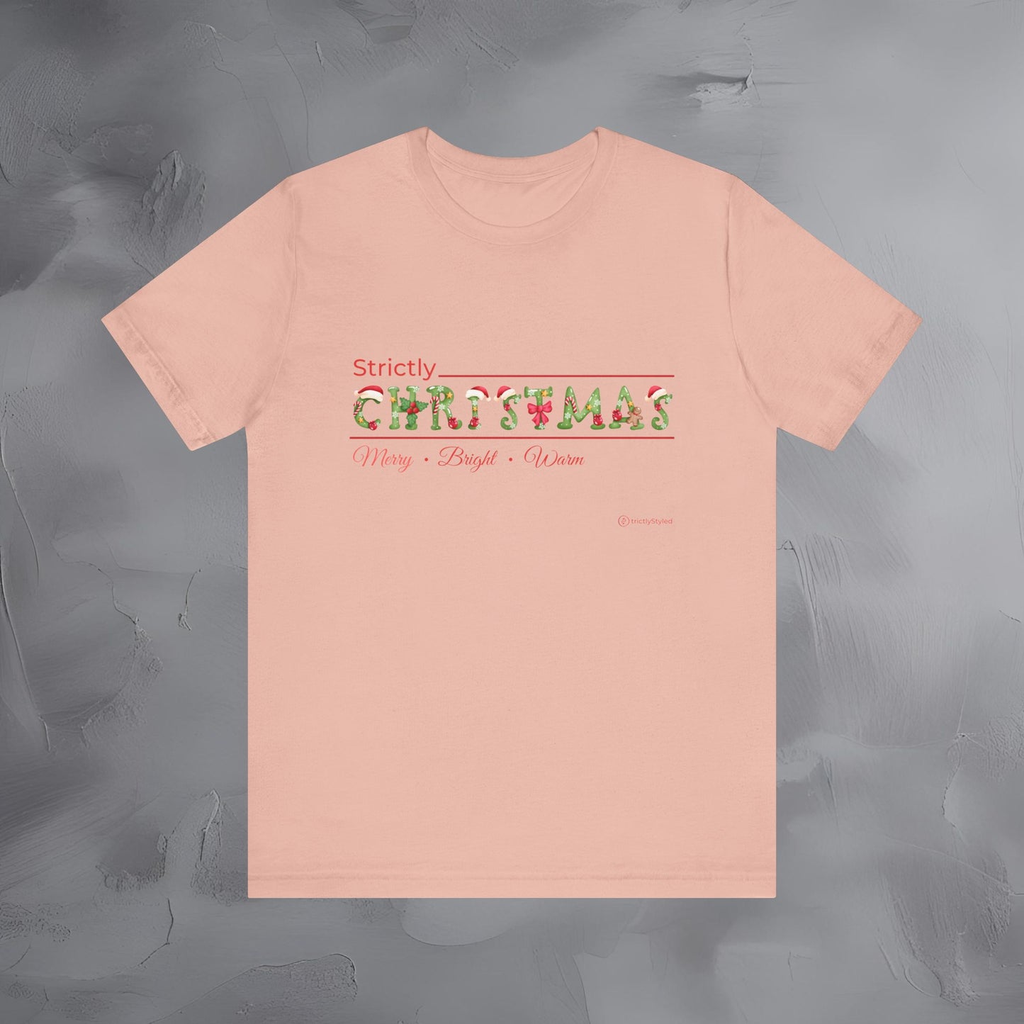 Strictly Christmas – Merry • Bright • Warm - Modern Minimal Christmas Shirt