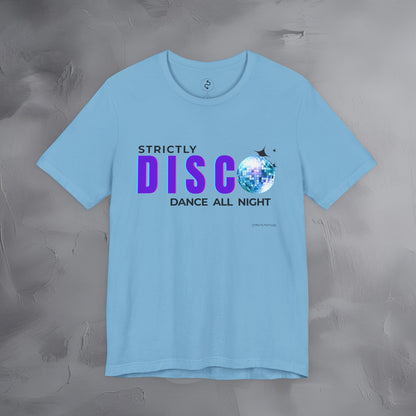 Strictly Disco T-Shirt – Retro Dance Graphic Tee - Dance All Night