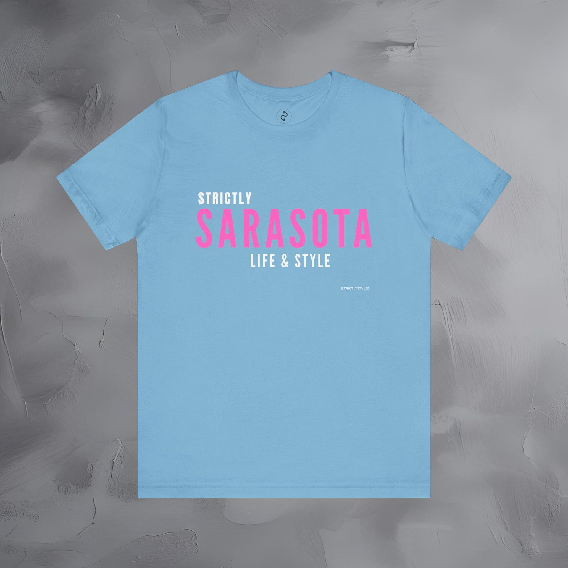 Strictly Sarasota Life & Style T-Shirt | Coastal Florida Lifestyle Tee | Gulf Coast Beachwear Graphic Shirt