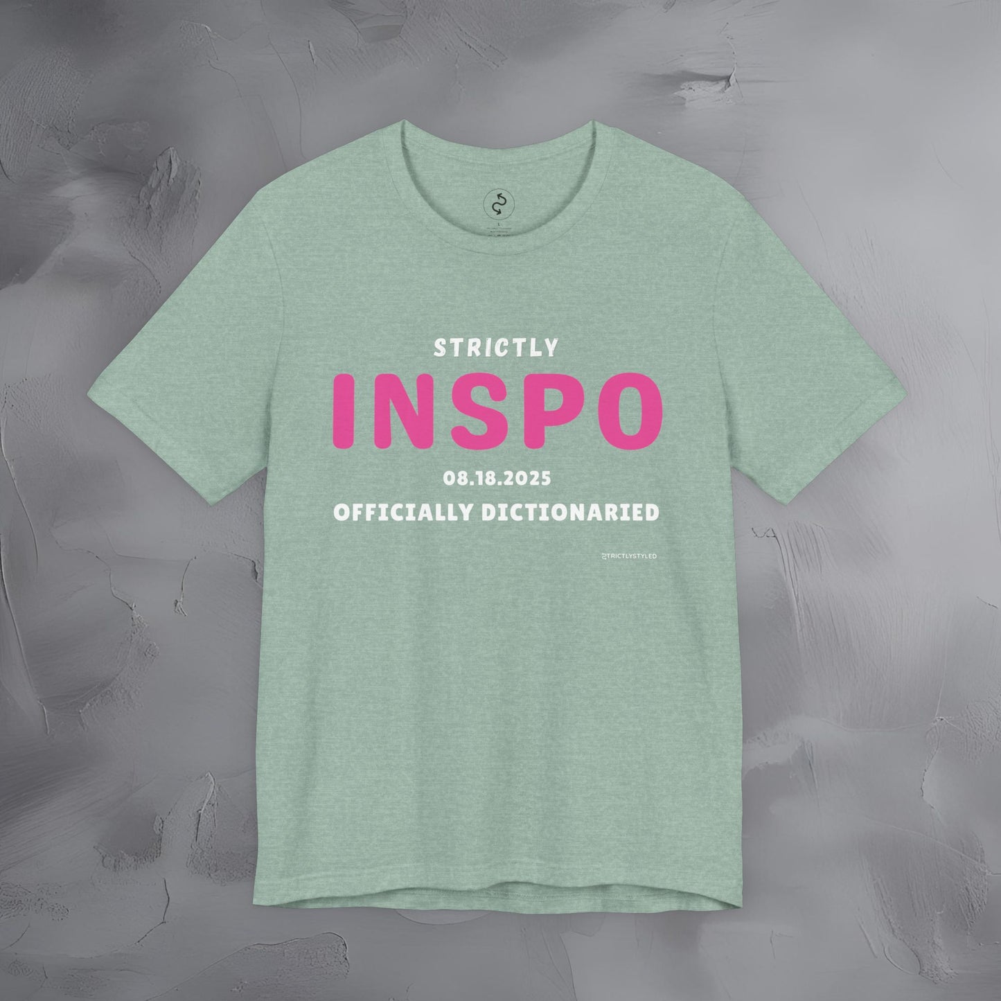 Strictly INSPO T-Shirt - Officially Dictonaried
