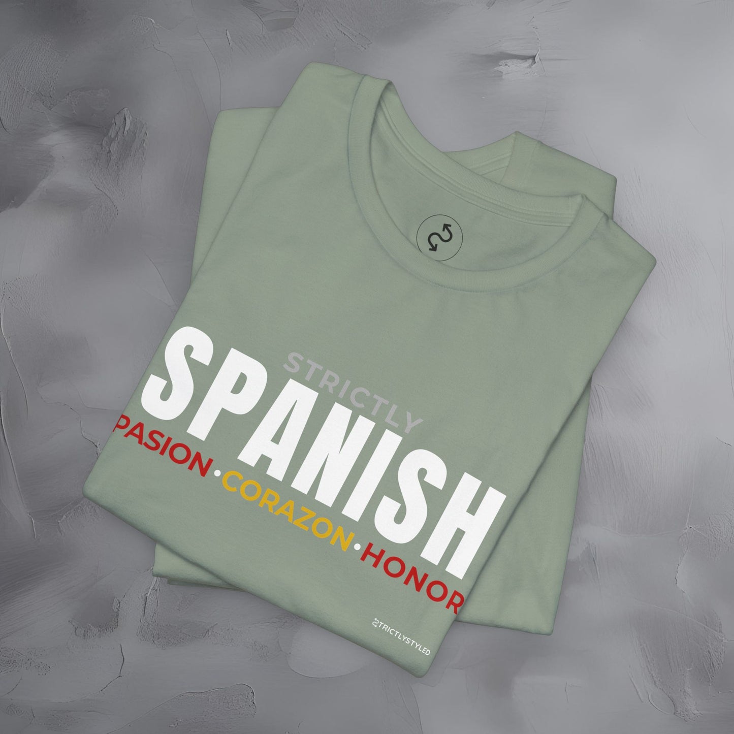 Strictly Spanish – Pasión, Corazón, Honor T-Shirt - Spain Culture Graphic Tee - Spanish Lifestyle Streetwear Shirt