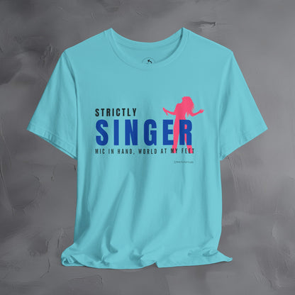 Strictly Singer T-Shirt – Voice of Style | Musician Graphic Tee
