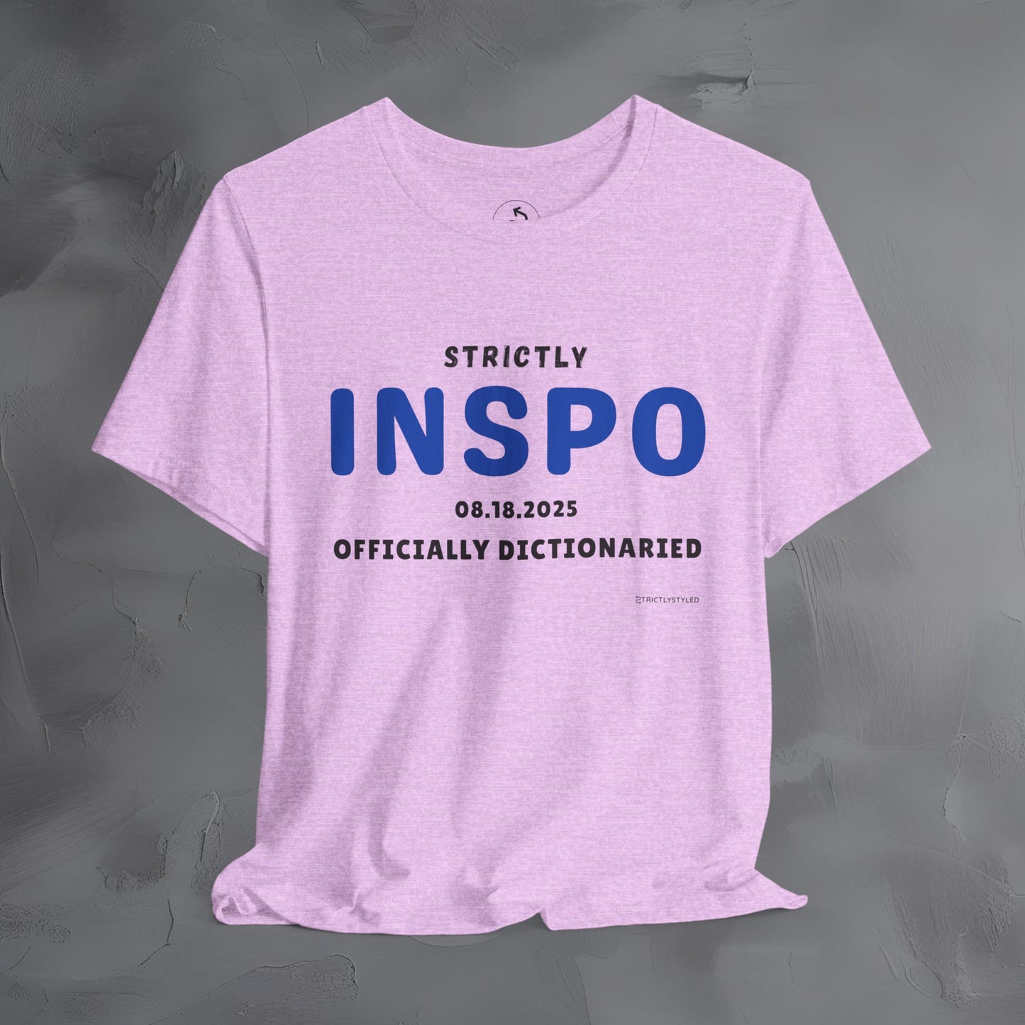 Strictly INSPO T-Shirt - Officially Dictonaried