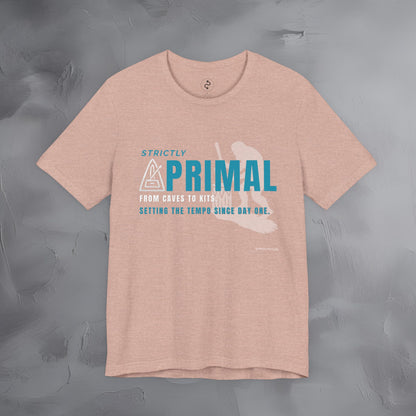Strictly Primal T-Shirt – Drum & Rhythm Graphic Tee - From Cave to Kits