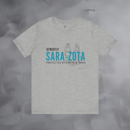 Strictly Sara-Zota T-Shirt – Protected by Chichi and Sarah Sarasota Tee