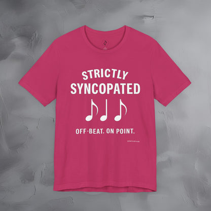 Strictly Syncompated T-Shirt – Off Beat On Point Jazz Rhythm Tee