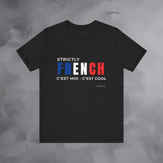 Strictly French – C’est Moi, C’est Cool T-Shirt | Fun Parisian Graphic Tee | French Lifestyle Streetwear Shirt