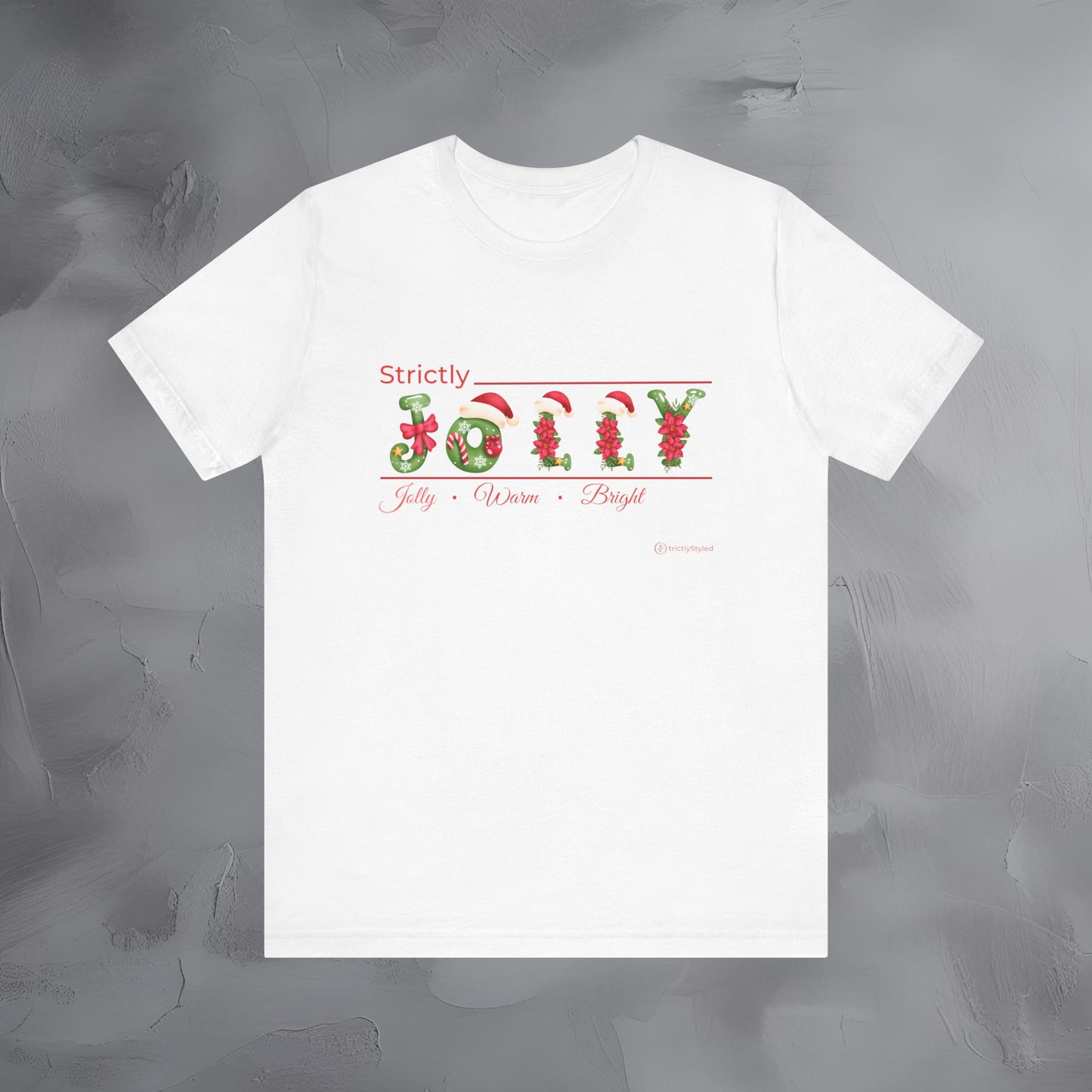 Strictly Jolly – Jolly • Warm • Bright - Minimal Christmas Shirt