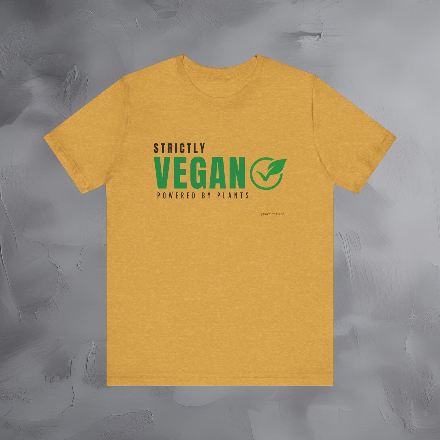 Strictly Vegan – Powered by Plants T-Shirt - Vegan Lifestyle Graphic Tee - Plant-Based Living Shirt