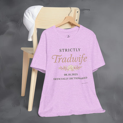 Strictly Tradwife T Shirt - Officially Dictionaried Floral Script Tee