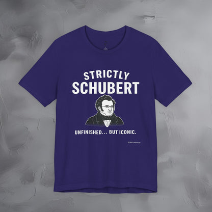 Strictly Schubert T-Shirt – Unfinished but Iconic Classical Music Tee