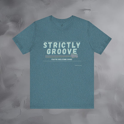 Strictly Groove T-Shirt – Bass Player Graphic Tee - You’re Welcome Band