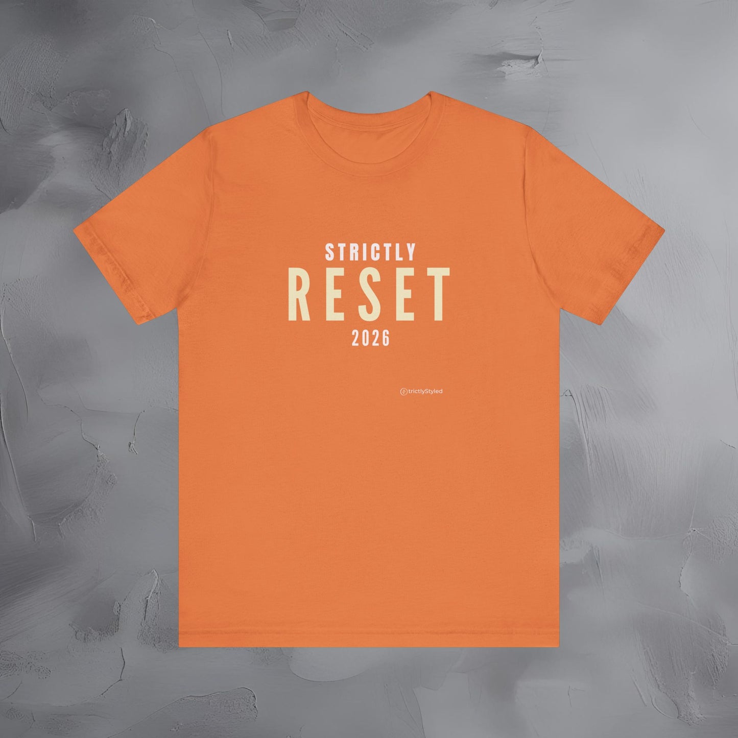 Strictly Reset Shirt Minimalist New Year Intention T Shirt Unisex Graphic Tee