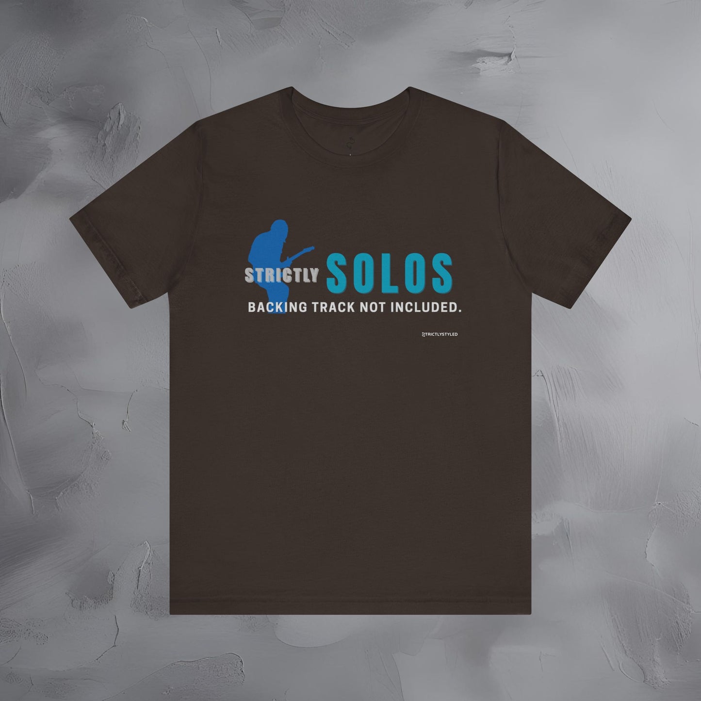 Strictly Solos T-Shirt – Backing Tracks Are Not Included Guitarist Tee