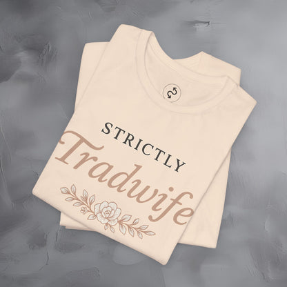 Strictly Tradwife T Shirt - Officially Dictionaried Floral Script Tee