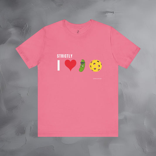 Strictly I Love Pickleball T-Shirt – Fun Pickle & Ball Graphic Tee
