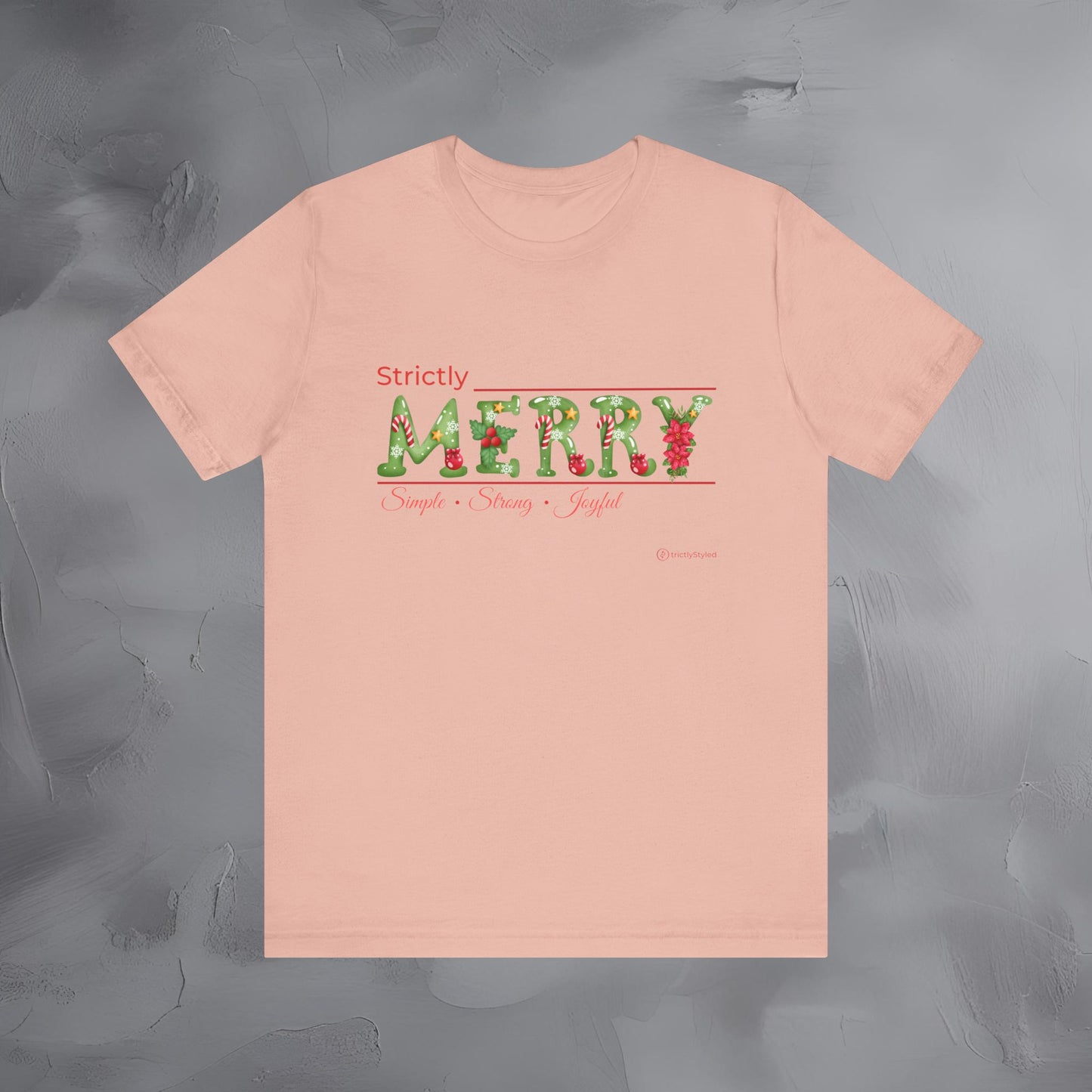 Strictly Merry – Simple • Strong • Joyful - Minimal Christmas Inspiration Shirt