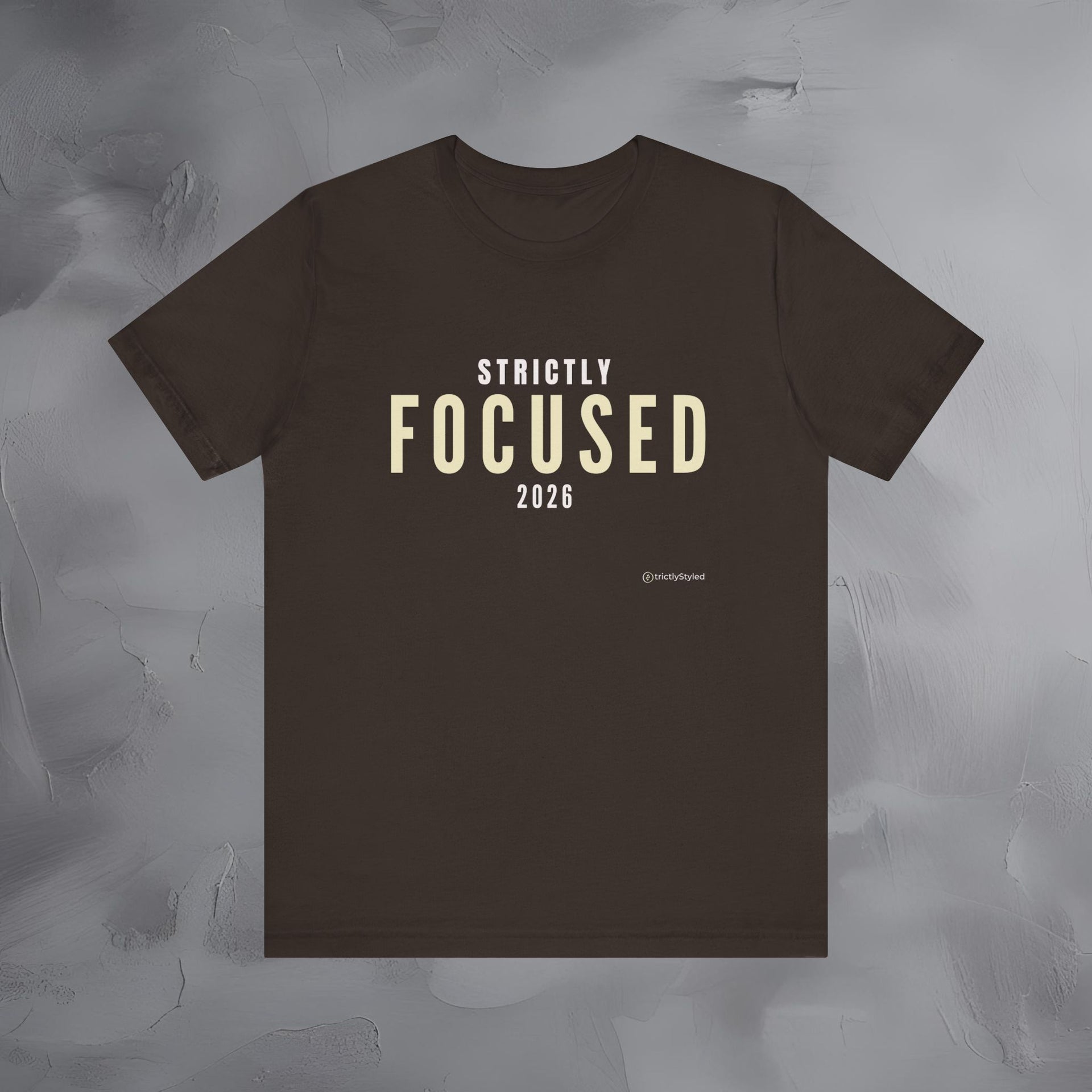 Strictly Focused Shirt Minimalist New Year Intention T Shirt Unisex Graphic Tee